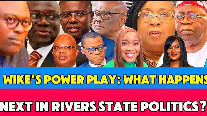 ​Wike's Power Play: What Happens Next in Rivers State Politics?
