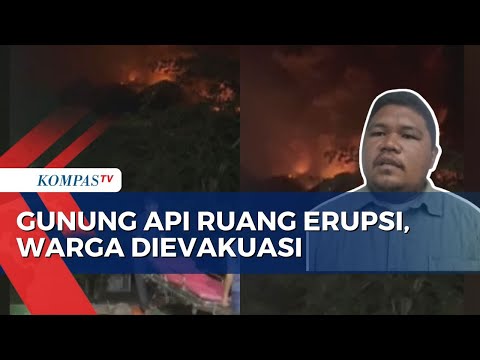 Update Terkini Erupsi Gunung Api Ruang, 495 Warga Dievakuasi