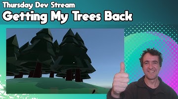 Thursday Dev Stream: Getting trees back