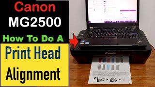 How To Do a Print Head Alignment in Canon PIXMA MG2500 Series Printer ?