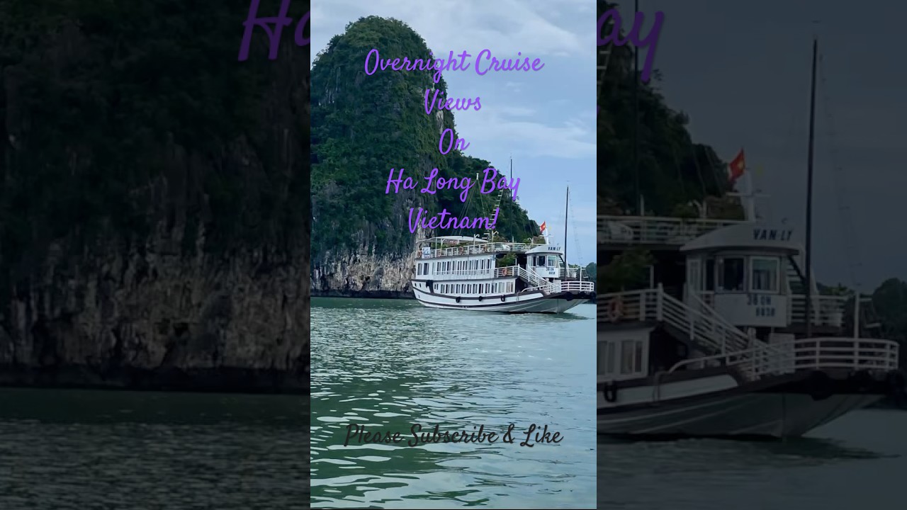 Overnight Cruising through Ha Long Bay Vietnam! An unforgettable experience…