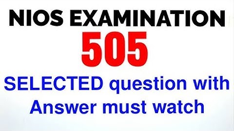 Nios Course 505 || SELECTED question with Answer of 505 || must watch