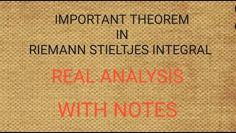 IMPORTANT THEOREM IN RIEMANN STIELTJES INTEGRAL /LECTURE#3/REAL ANALYSIS /ENGLISH TUTORIAL