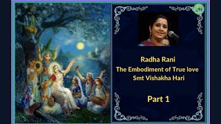 Radha Rani - The Embodiment of True love by  Smt Vishakha Hari l Part 1