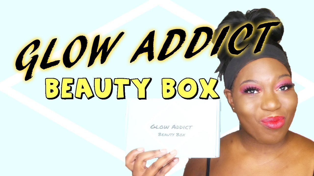JULY 2019 GLOW ADDICT BEAUTY BOX!! UNBOXING + TRY-ON!!