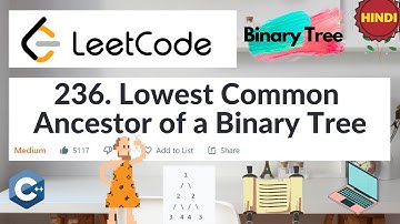 LeetCode 236. Lowest Common Ancestor of a Binary Tree | Medium | Algorithm Explain | C++