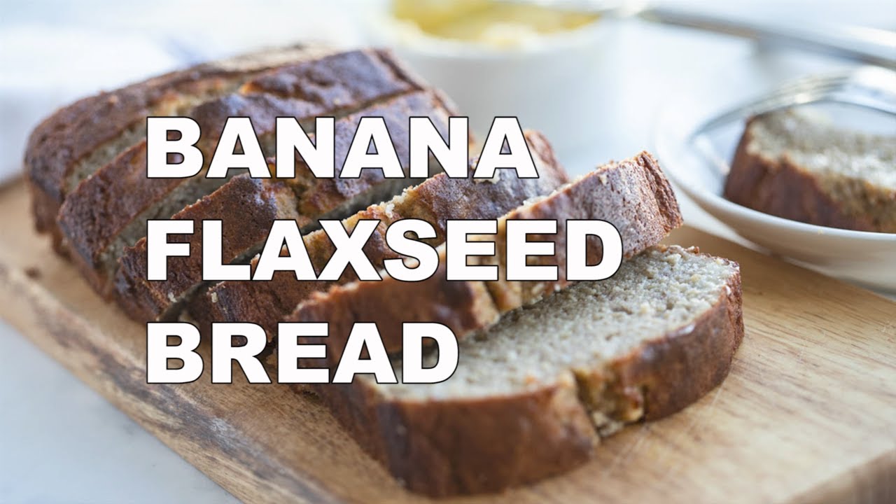 Banana Flaxseed BreadLowCarb, GlutenFree, NutFree YouTube