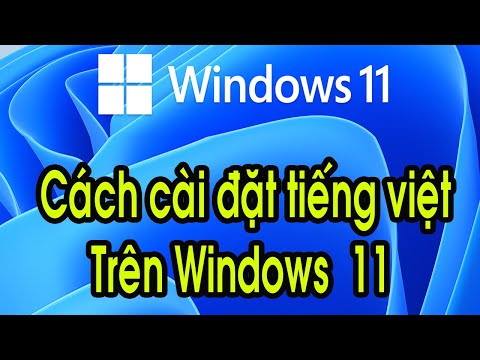 Hướng dẫn cài tiếng việt windows 11