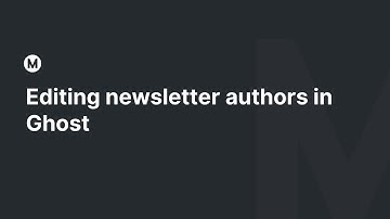 Editing newsletter authors in Ghost