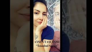 AYSUN TAŞÇŞEME İSTANBUL SENSİZ  #hicaz Resimi