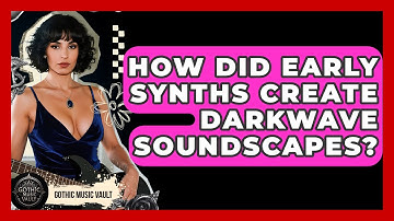 How Did Early Synths Create Darkwave Soundscapes? - Goth Music Vault