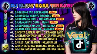 DJ SLOW FULL BASS TERBARU 2024🎵DJ KU SUDAH MENCOBA TUK BERIKAN BUNGA X DJ MERAYU TUHANKU FULL ALBUM