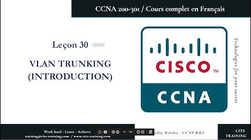 CCNA 200-301 en Français - Leçon 30 : VLAN Trunking