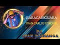 Baracaniguara - Juan Carlos Coronel