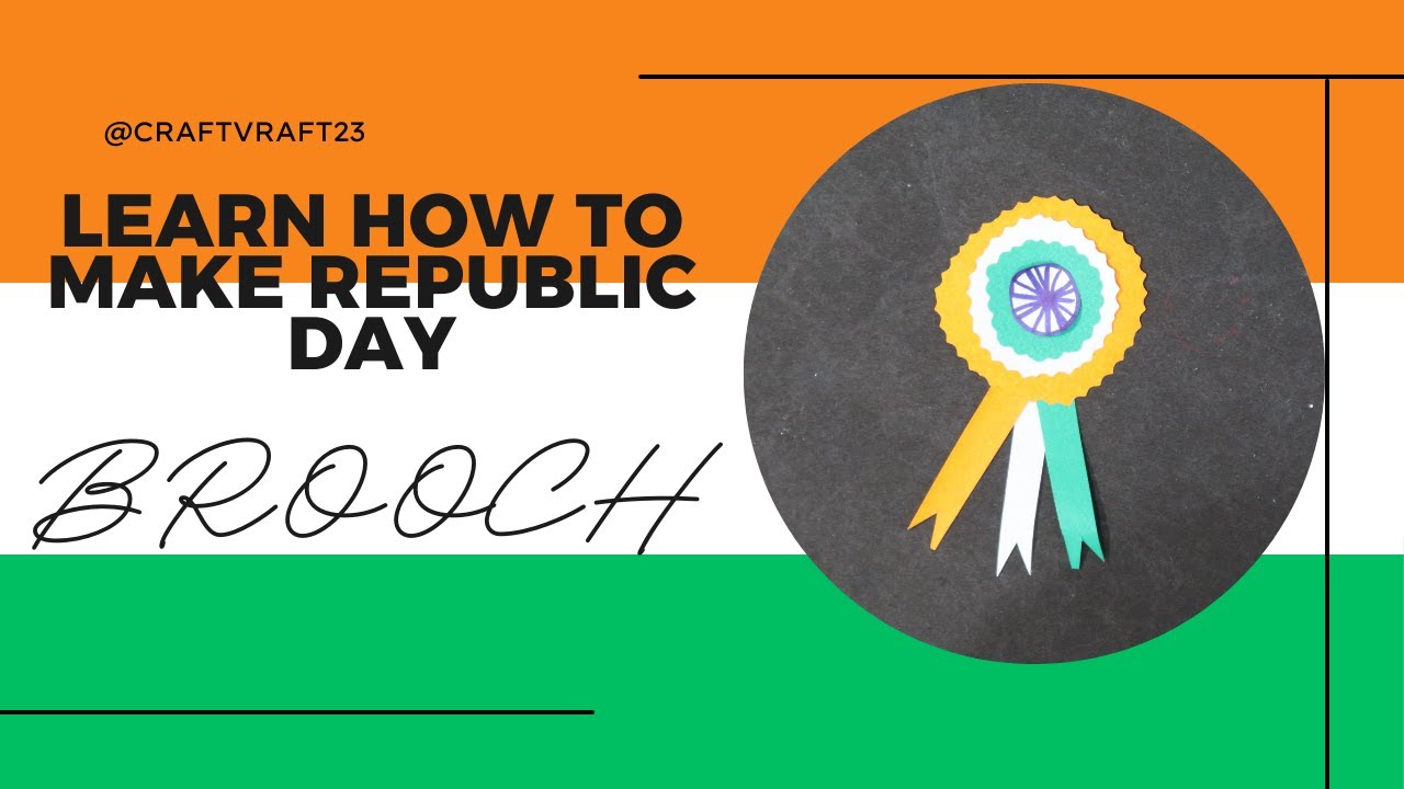 republic day craft |brooch |paper brooch |republic day |easy craft # ...