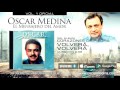 Oscar Medina -  Volverá, Volverá (Audio Oficial)