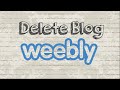 Gambar cover How to delete blog / site on Weebly