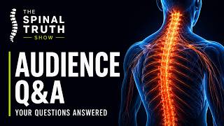 Your Symptoms May Be Coming From Your Spine: Audience Questions Answered