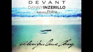 Serge Devant & Danny Inzerillo feat. Polina - When You Came Along (Grazibiza Remix)