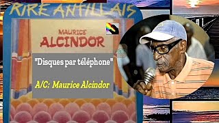 Video thumbnail of "✰ MAURICE ALCINDOR, (Martinique)  "Disques par téléphone" ✰"