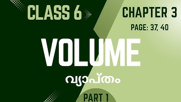 Volume / Chapter 3/ Class 6 Maths / Textbook Questions page 37/ page 40/ part 1