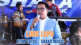 LORO LOPO - ATIM SATUS - SHAKA MUSIC