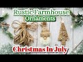 DIY Rustic Farmhouse Christmas Ornaments || Christmas In July || Twine It Up Challenge