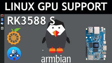 GPU support for RK3588 /S. Armbian Linux. Orange Pi 5