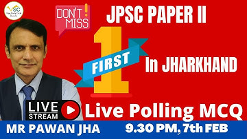 JPSC PT POLLING SERIES -36- PAPER-II: FIRST IN JHARKHAND- BY PAWAN JHA