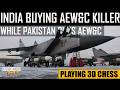 India buying AEW&amp;C Killers while Pakistan buys KJ500 from China | हिंदी में