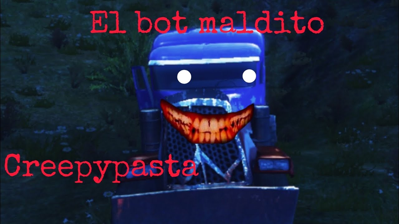 Creepypasta: el bot maldito #OTR #offtheroad 