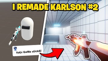 REMAKING KARLSON IN ONLY 3 DAYS ! (Part 2)