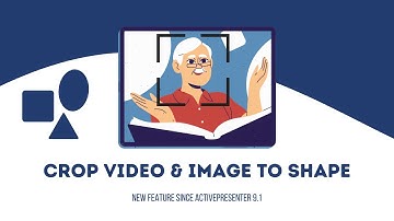 Crop Video, Webcam, Image to Shapes [New Update since ActivePresenter 9.1]