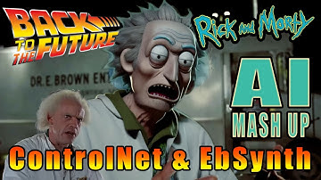 Back to the Future with Rick & Morty - ContolNet & Ebsynth