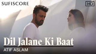 Dil Jalane Ki Baat | Atif Aslam | David Zennie | Romantic Song | Sufiscore 