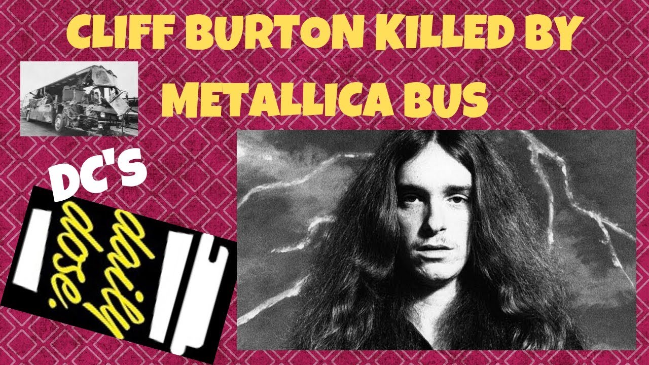 Cliff Burton Killed By Metallica Bus 092719