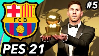 THE BEST PLAYER IN THE WORLD! - PES 2021 Barcelona Career Mode #5