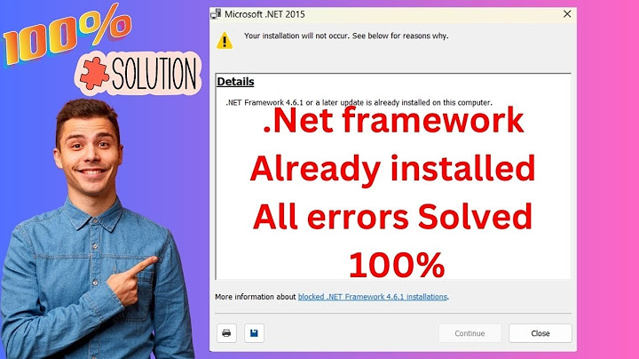 Lỗi net framework or a later update is năm 2024