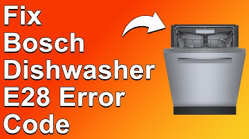 How To Fix Bosch Dishwasher E28 Error Code - Meaning, Causes, & Solutions (Ultimate Guide)