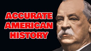 Grover Cleveland: Back In Action || ACCURATE AMERICAN HISTORY