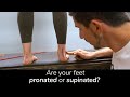 How To Tell If Your Feet are Pronated Or Supinated.