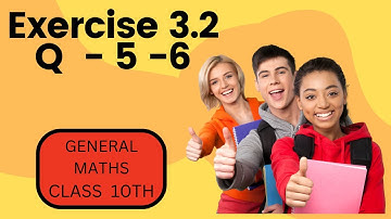 Exercise 3.2 | Question 5.6 | general math class 10th | Arts maths | #10thartsmath
