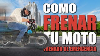 Cómo Frenar tu Moto     Frenado de Emergencia Ep.#59