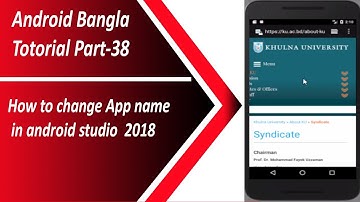 Android Bangla Tutorial 38 . How to change App name in android studio  2018