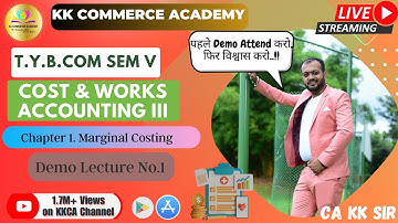 Marginal Costing | Lecture 1| Cost & Works Accounting III  | Tybcom | Semester 5 | Chapter 1 #kkca