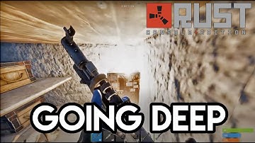 Going deep before the raid - Rust Console Edition