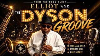 The Dyson Groove 🎷 | A Tribute to Elliot Dyson | From the FDNA Vault