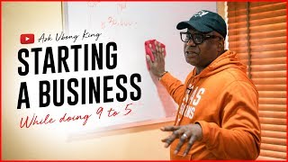How To Start A Business While Under Employment Ask Ubong King 001