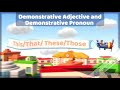 Demonstrative: This/That/These/Those /Demonstrative Adjective and Pronoun /English Grammar