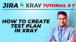 Jira Xray Tutorial #7 - How to Create Test Plan in Jira Xray